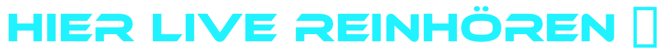 HIER LIVE REINHÖREN